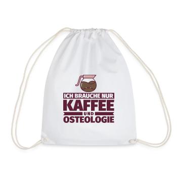 Ich brauche nur Kaffee und Osteologie - Turnbeutel - Weiß - Vorne