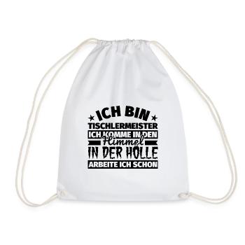 Tischlermeister Geschenk lustig Himmel Hölle - Turnbeutel - Weiß - Vorne