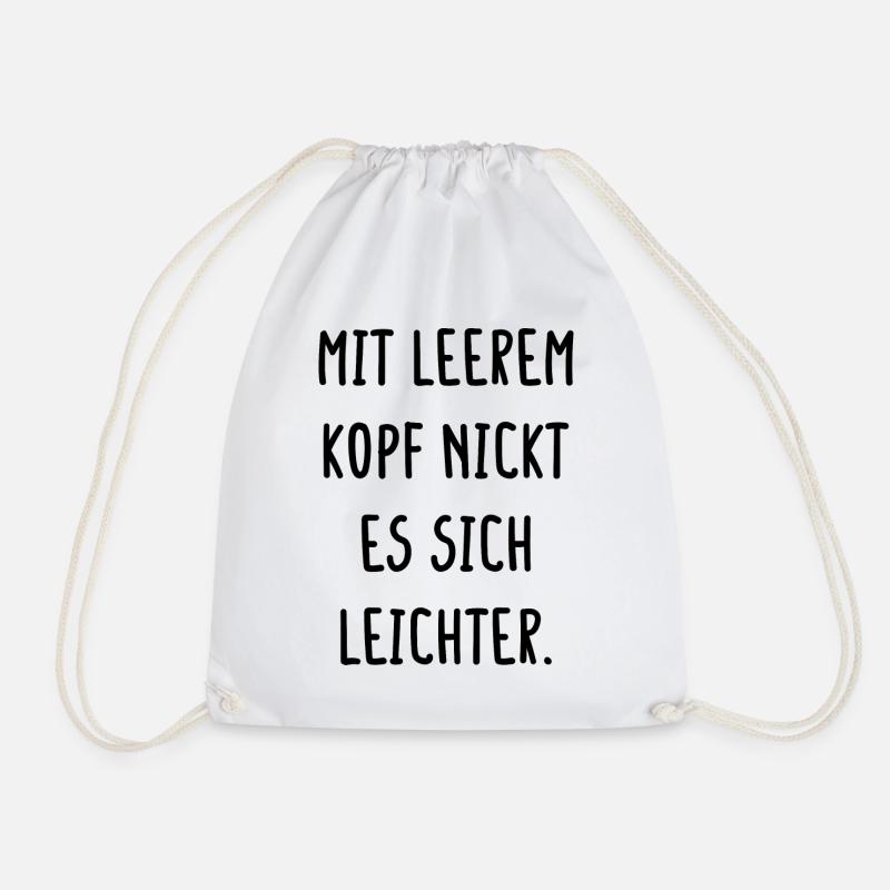 Mit Leerem Kopf Nickt Es Sich Leichter Nichts Drin - Turnbeutel - Weiß