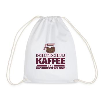 Ich brauche nur Kaffee und Gastroenterologie - Turnbeutel - Weiß - Vorne