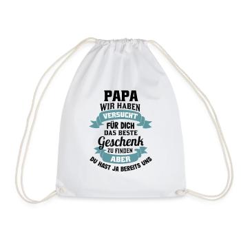 Papa wir haben versucht das beste Geschenk - Turnbeutel - Weiß - Vorne