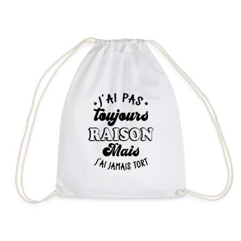 J'ai pas toujours raison mais j'ai jamais tort - Sac de sport léger - blanc - Devant