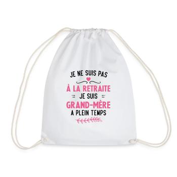 Je ne suis pas à la retraite je suis grand mère - Sac de sport léger - blanc - Devant