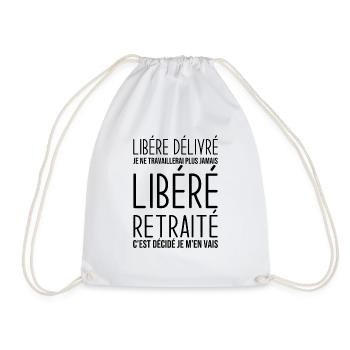 Libéré retraité je ne travaillerais plus jamais - Sac de sport léger - blanc - Devant