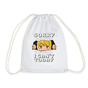 SORRY I CAN'T TODAY - Turnbeutel - Weiß - Vorne