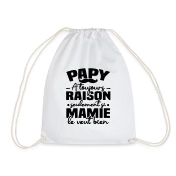 Papy a raison seulement si mamie le veut bien - Sac de sport léger - blanc - Devant