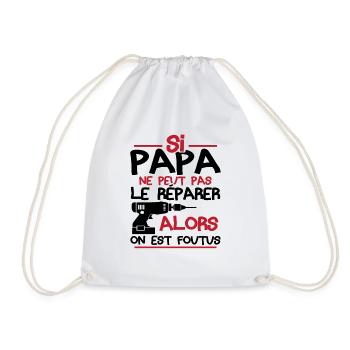 Si papa ne peut pas réparer alors on est foutus - Sac de sport léger - blanc - Devant