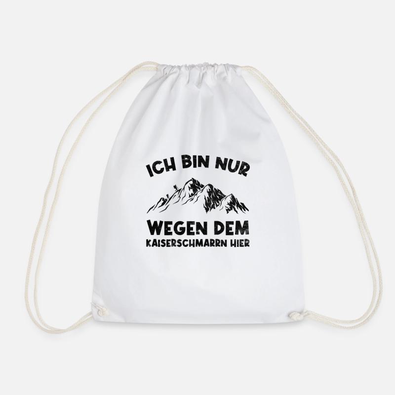 Ich Bin Nur Wegen Dem Kaiserschmarrn Hier - Turnbeutel - Weiß