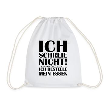 Ich schreie nicht ich bestelle mein essen - Turnbeutel - Weiß - Vorne