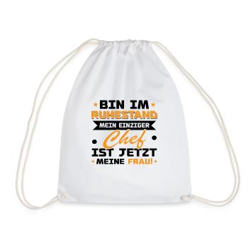 Bin im ruhestand mein einziger chef ist jetzt - Turnbeutel - Weiß - Vorne