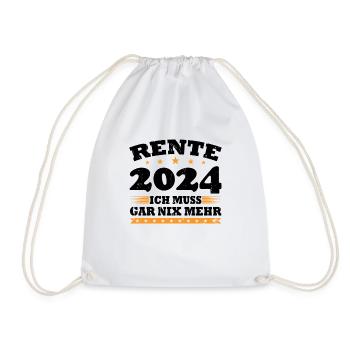 Rente 2024 Ich Muss Gar Nix Mehr - Turnbeutel - Weiß - Vorne