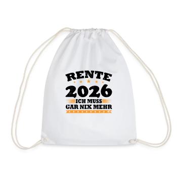 Rente 2026 Ich Muss Gar Nix Mehr - Turnbeutel - Weiß - Vorne