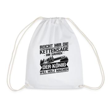 Reicht mir die kettensäge ihr narren der könig - Turnbeutel - Weiß - Vorne