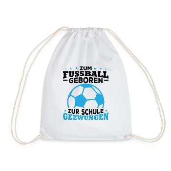 Zum fussball geboren zur schule gezwungen - Turnbeutel - Weiß - Vorne