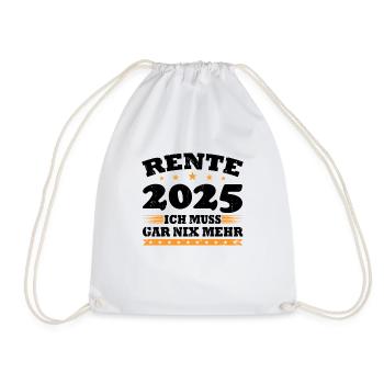 Rente 2025 Ich Muss Gar Nix Mehr - Turnbeutel - Weiß - Vorne