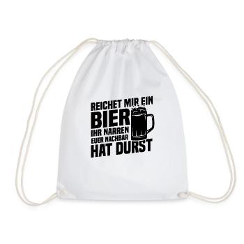 Reichet mir ein bier, Nachbar hat durst - Turnbeutel - Weiß - Vorne