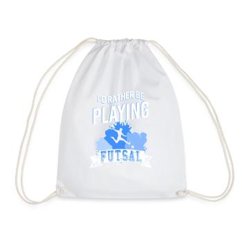 I'd Rather Be Playing Futsal Passionate Player - Drawstring Bag - white - Front