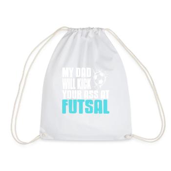 My Dad Will Kick Your Ass at Futsal Funny Pride - Turnbeutel - Weiß - Vorne