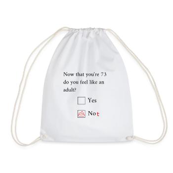 Funny 73rd Birthday Birthday Celebrant Happy Bday - Drawstring Bag - white - Front