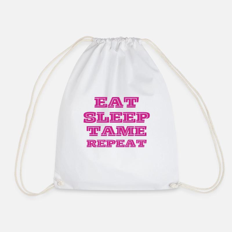 Eat, Sleep, Tame, Repeat!- PINK - Turnbeutel - Weiß