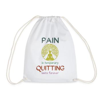 Pain is temporary quitting lasts forever Meditatio - Drawstring Bag - white - Front