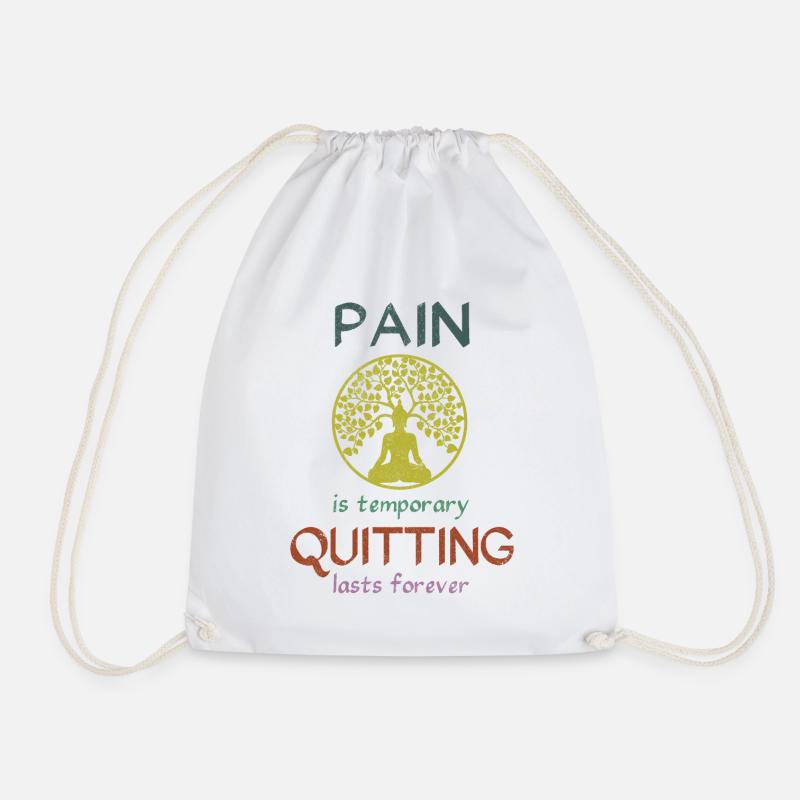 Pain is temporary quitting lasts forever Meditatio - Turnbeutel - Weiß