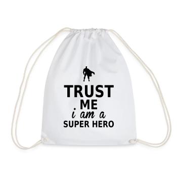 trust me i am a super hero - Drawstring Bag - white - Front