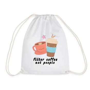 Filter Coffee Not People - Drawstring Bag - white - Front