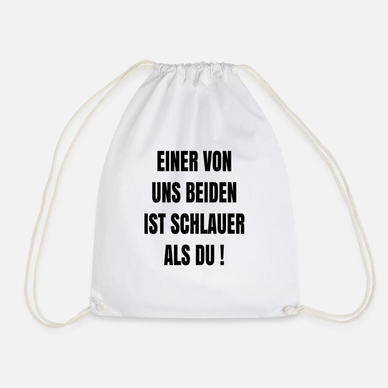 Einer von uns Beiden ist schlauer als du Geschenk - Turnbeutel - Weiß