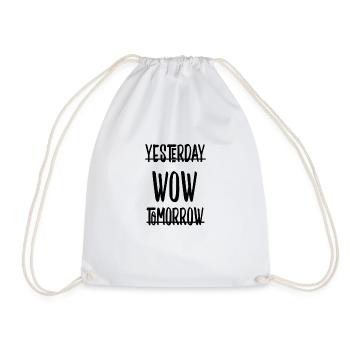 Yesterday - WOW -tomorrow Shirt - Drawstring Bag - white - Front