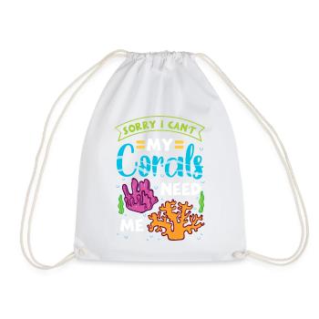 Sorry I Can't My Corals Need Me Reef Design - Turnbeutel - Weiß - Vorne