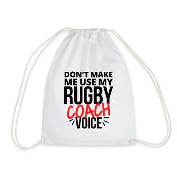 Lass mich nicht meine Rugby-Trainerstimme benutzen - Turnbeutel - Weiß - Vorne