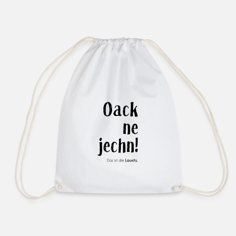 Oack ne jechn typisch Lausitz Brandenburg Geschenk - Turnbeutel - Weiß