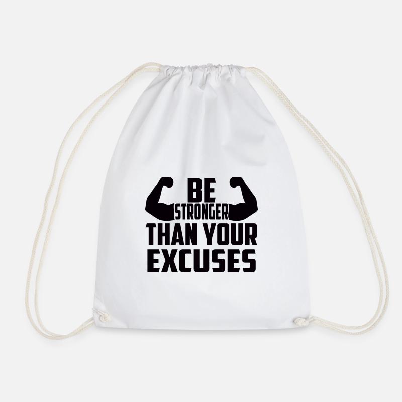 Be Stronger Than Your Excuses - Drawstring Bag - white