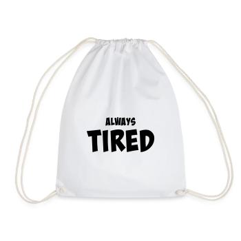 Always tired - Turnbeutel - Weiß - Vorne