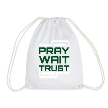 Pray Wait Trust - Turnbeutel - Weiß - Vorne
