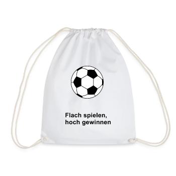 Flach spielen hoch gewinnen - Fußball-Weisheit - Turnbeutel - Weiß - Vorne