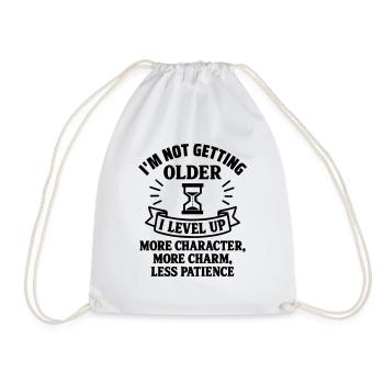 I'm Not Getting Old, Birthday Gift, Humor - Drawstring Bag - white - Front