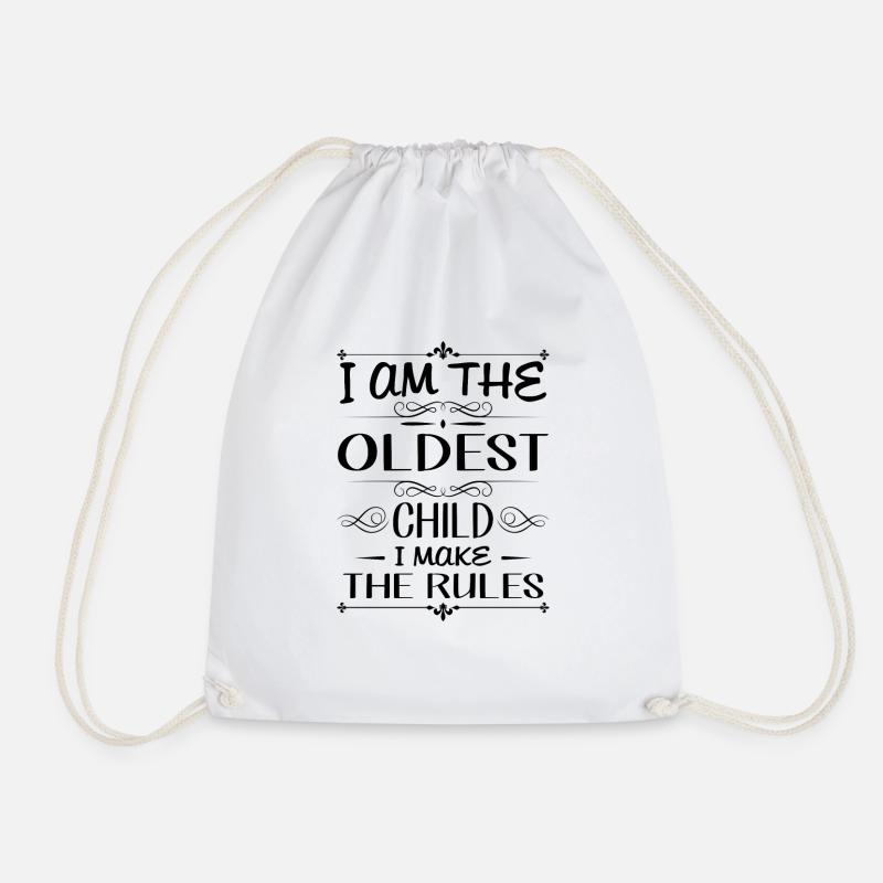 I am the oldest child i make the rules - Turnbeutel - Weiß