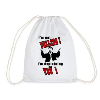 I'm not yelling, I'll explain - Drawstring Bag - white - Front