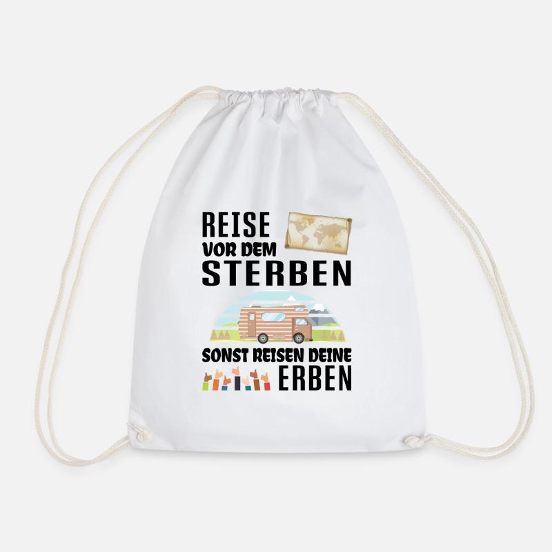 Reise vor dem Sterben - sonst reisen deine Erben - Turnbeutel - Weiß