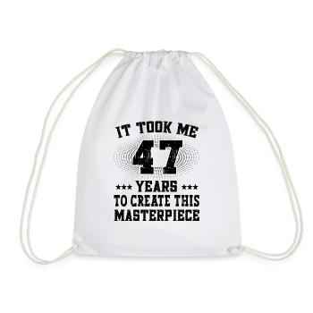 It took me 47 years - Geburtstag Happy Birthday - Drawstring Bag - white - Front