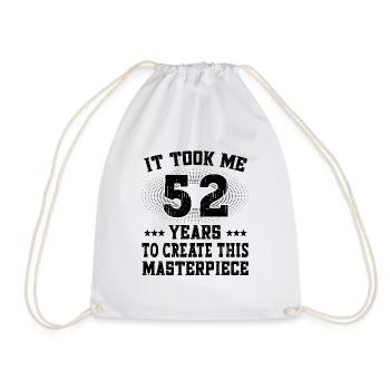 It took me 52 years - Geburtstag Happy Birthday - Drawstring Bag - white - Front