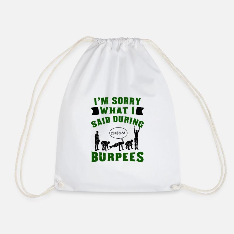 I’m sorry what I said during burpees - Turnbeutel - Weiß