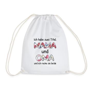 Ich Habe Zwei Titel Mama Und Oma - Turnbeutel - Weiß - Vorne