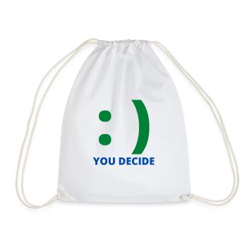 YOU DECIDE - Be happy and smile - Drawstring Bag - white - Front