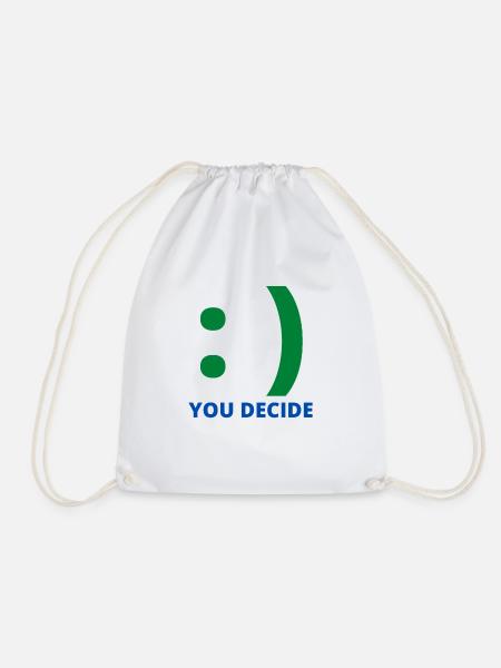 YOU DECIDE - Be happy and smile - Turnbeutel - Weiß