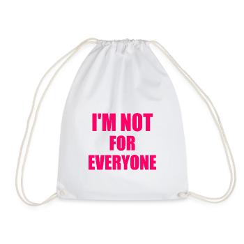 i'm not for everyone - Drawstring Bag - white - Front