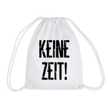 Keine Zeit Haben Eilig Nicht Stören Job Geschenk - Turnbeutel - Weiß - Vorne