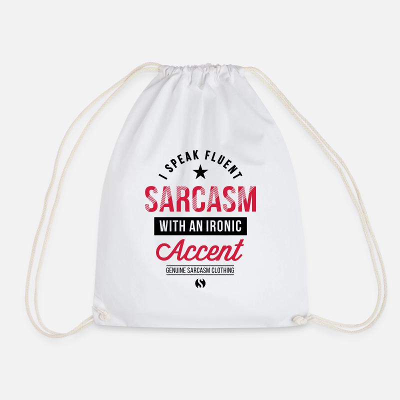 I speak fluent sarcasm - genuine sarcasm clothing - Drawstring Bag - white